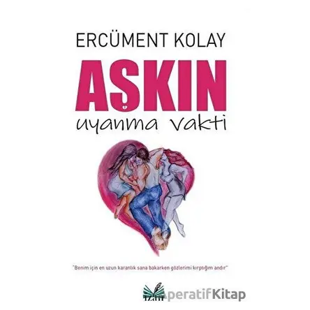 Aşkın Uyanma Vakti - Ercüment Kolay - İzan Yayıncılık
