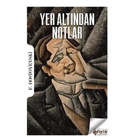 Yer Altından Notlar - Fyodor Mihayloviç Dostoyevski - Fark Yayınları