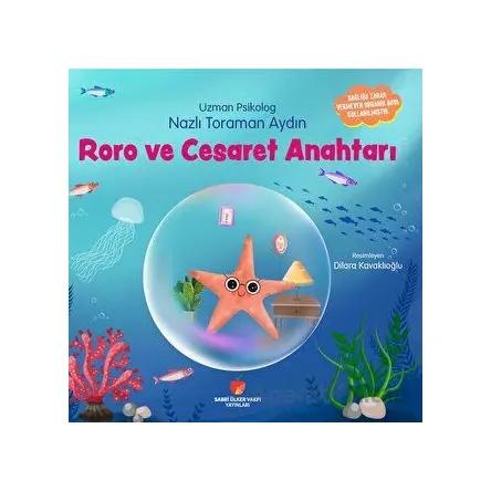 Roro ve Cesaret Anahtarı - Nazlı Toraman Aydın - Sabri Ülker Vakfı Yayınları
