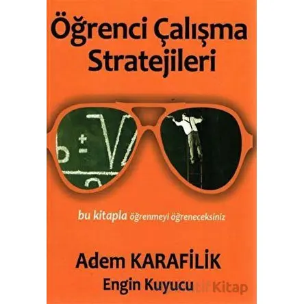 Öğrenmenin İlkeleri 3 - Öğrenci Çalışma Stratejileri - Adem Karafilik - Yükseliş Yayınları
