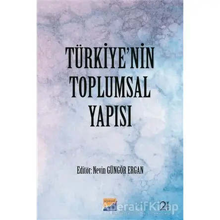 Türkiyenin Toplumsal Yapısı - Nevin Güngör Ergan - Siyasal Kitabevi