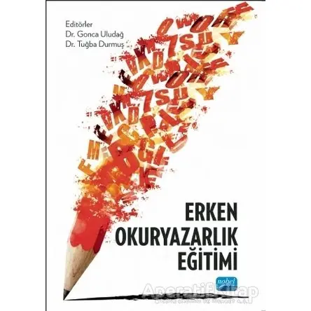 Erken Okuryazarlık Eğitimi - Nihan Feyman Gök - Nobel Akademik Yayıncılık