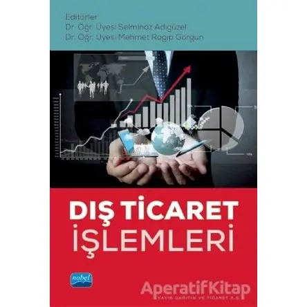 Dış Ticaret İşlemleri - Mücahit Çitil - Nobel Akademik Yayıncılık