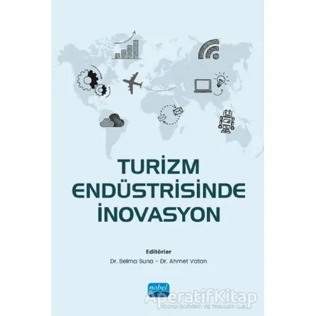 Turizm Endüstrisinde İnovasyon - Özlem Özbek - Nobel Akademik Yayıncılık