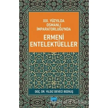 19. Yüzyılda Osmanlı İmparatorluğu’nda Ermeni Entelektüeller