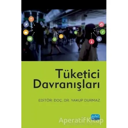 Tüketici Davranışları - Serhat Fırat - Nobel Akademik Yayıncılık