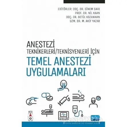 Anestezi Teknikerleri/Teknisyenleri İçin Temel Anestezi Uygulamaları