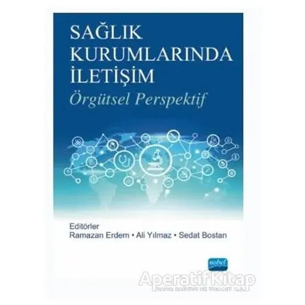 Sağlık Kurumlarında İletişim - Ramazan Erdem - Nobel Akademik Yayıncılık