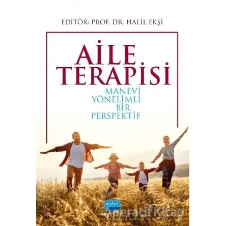 Aile Terapisi - Halil Ekşi - Nobel Akademik Yayıncılık