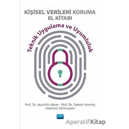 Kişisel Verileri Koruma El Kitabı - Mustafa Alkan - Nobel Akademik Yayıncılık