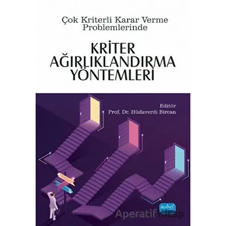 Çok Kriterli Karar Verme Problemlerinde Kriter Ağırlıklandırma Yöntemleri