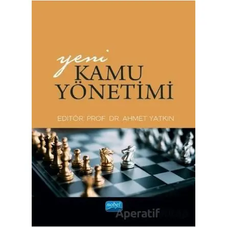 Yeni Kamu Yönetimi - Ahmet Yatkın - Nobel Akademik Yayıncılık