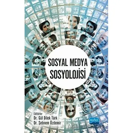 Sosyal Medya Sosyolojisi - Kolektif - Nobel Akademik Yayıncılık