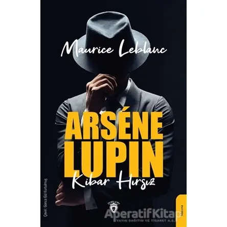 Arsene Lupin: Kibar Hırsız - Maurice Leblanc - Dorlion Yayınları