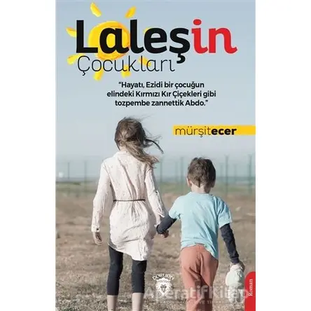 Laleşin Çocukları - Mürşit Ecer - Dorlion Yayınları