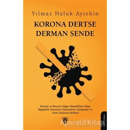 Korona Dertse Derman Sende - Y. Haluk Aytekin - Dorlion Yayınları