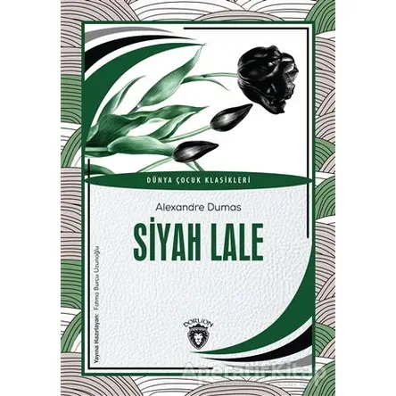 Siyah Lale - Alexandre Dumas - Dorlion Yayınları