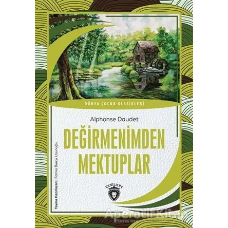 Değirmenimden Mektuplar - Alphonse Daudet - Dorlion Yayınları