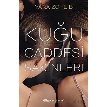 Kuğu Caddesi Sakinleri - Yara Zgheib - Epsilon Yayınevi