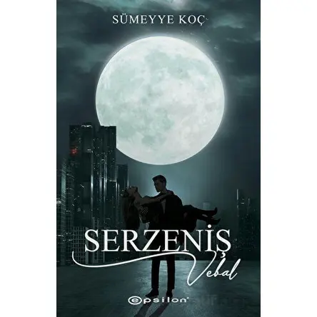 Serzeniş 3 - Vebal - Sümeyye Koç - Epsilon Yayınevi