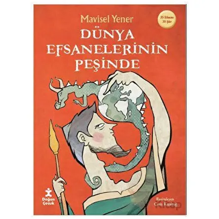Dünya Efsanelerinin Peşinde - Mavisel Yener - Doğan Çocuk