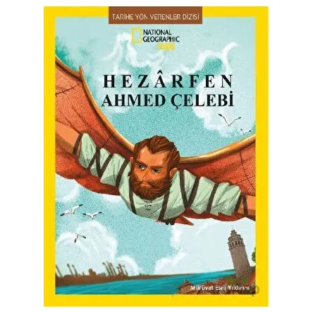 National Geographic Kids - Hezarfen Ahmet Çelebi - Mürüvet Esra Yıldırım - Beta Kids