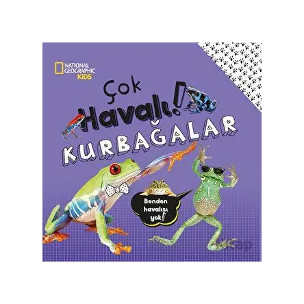 National Geographic Kids - Çok Havalı Kurbağalar! - Crispin Boyer - Beta Kids