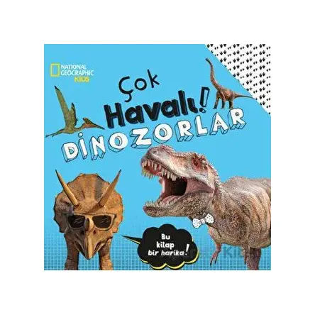 National Geographic Kids - Çok Havalı! Dinozorlar - Crispin Boyer - Beta Kids