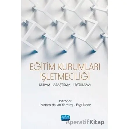 Eğitim Kurumları İşletmeciliği - Ezgi Dede - Nobel Akademik Yayıncılık