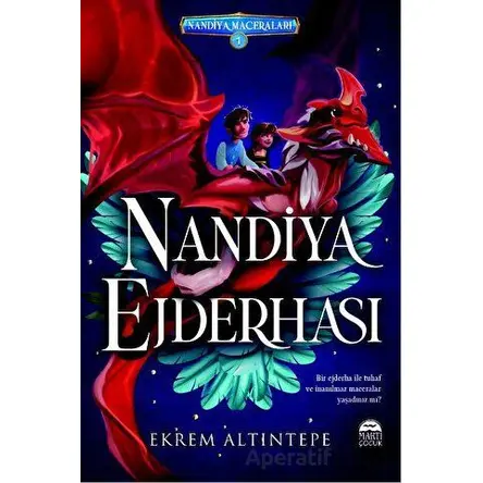 Nandiya Ejderhası - Ekrem Altıntepe - Martı Çocuk Yayınları