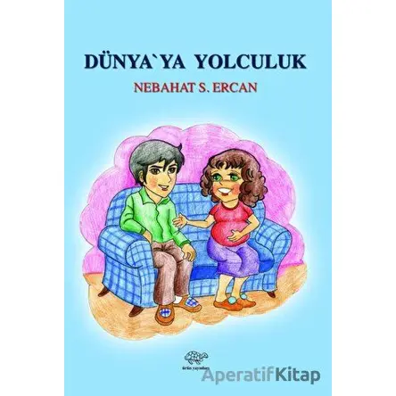 Dünyaya Yolculuk - Nebahat Ercan - Ürün Yayınları