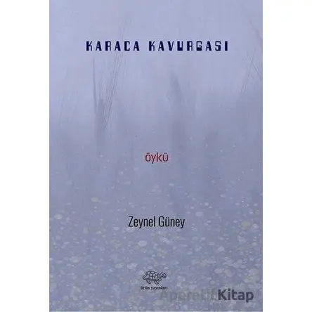 Karaca Kavurgası - Zeynel Güney - Ürün Yayınları
