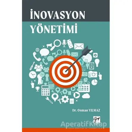 İnovasyon Yönetimi - Osman Yılmaz - Gazi Kitabevi