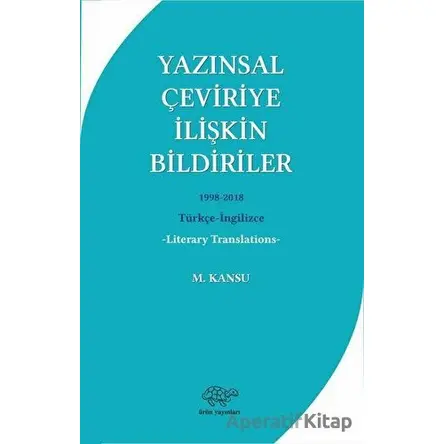 Yazınsal Çeviriye İlişkin Bildiriler - M. Kansu - Ürün Yayınları