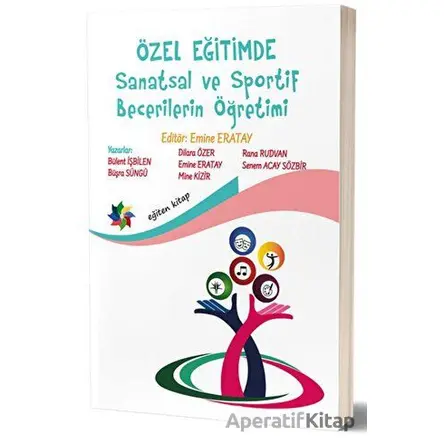 Özel Eğitimde Sanatsal ve Sportif Becerilerin Öğretimi - Rana Rudvan - Eğiten Kitap