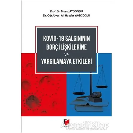 Kovid-19 Salgınının Borç İlişkilerine ve Yargılamaya Etkileri
