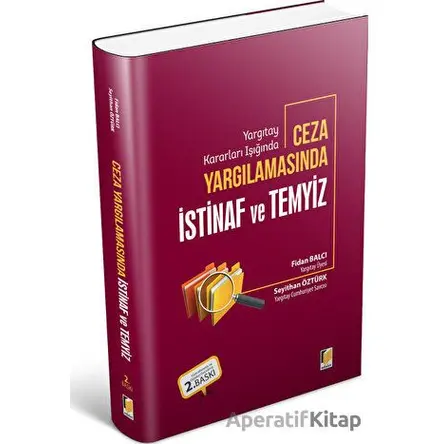 Ceza Yargılamasında İstinaf ve Temyiz - Seyithan Öztürk - Adalet Yayınevi