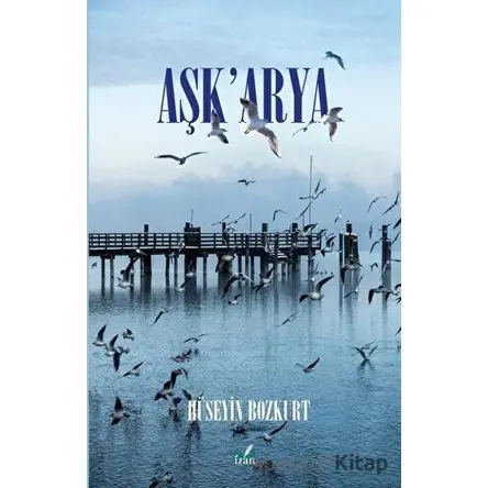 AşkArya - Hüseyin Bozkurt - İzan Yayıncılık