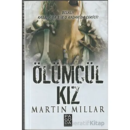 Ölümcül Kız - Martin Millar - Pagoda Yayınları