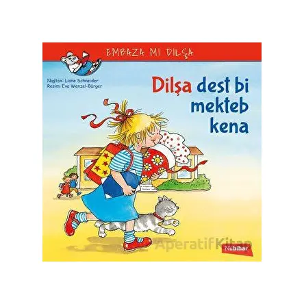 Dilşa Dest Bi Mekteb Kena - Liane Schneider - Nubihar Yayınları
