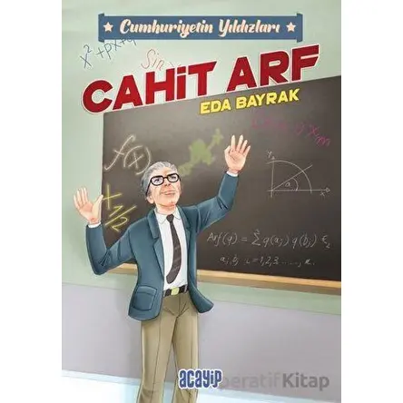 Cumhuriyetin Yıldızları 3 - Cahit Arf - Eda Bayrak - Acayip Kitaplar