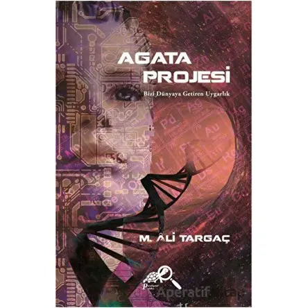 Agata Projesi - M. Ali Targaç - Paradigma Akademi Yayınları