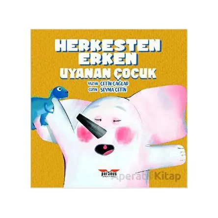 Herkesten Erken Uyanan Çocuk - Çetin Çağlar - Perseus