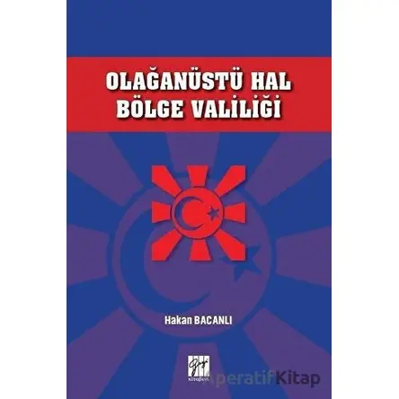 Olağanüstü Hal Bölge Valiliği - Hakan Bacanlı - Gazi Kitabevi