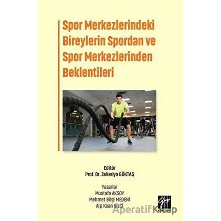 Spor Merkezlerindeki Bireylerin Spordan ve Spor Merkezlerinden Beklentileri