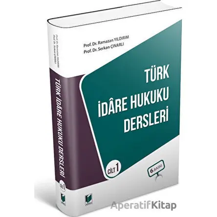 Türk İdare Hukuku Dersleri Cilt 1 - Ramazan Yıldırım - Adalet Yayınevi