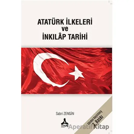 Atatürk İlkeleri ve İnkılap Tarihi - Sabri Zengin - Sonçağ Yayınları