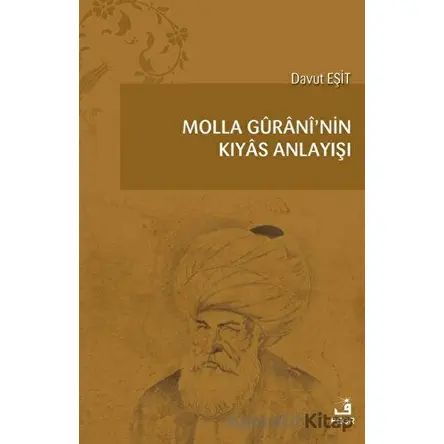 Molla Guran’nin Kıyas Anlayışı - Davut Eşit - Fecr Yayınları