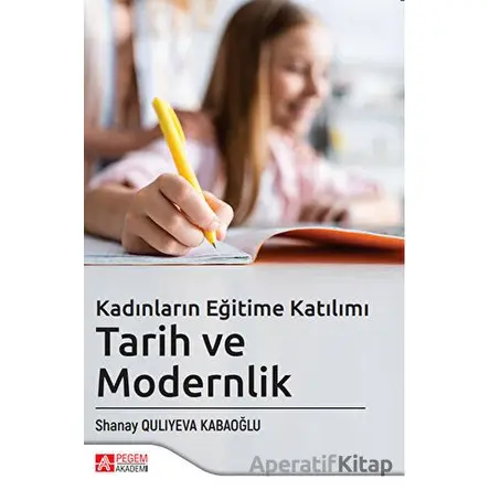 Kadınların Eğitime Katılımı - Tarih ve Modernlik
