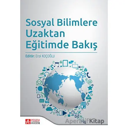 Sosyal Bilimlere Uzaktan Eğitimde Bakış - Kolektif - Pegem Akademi Yayıncılık